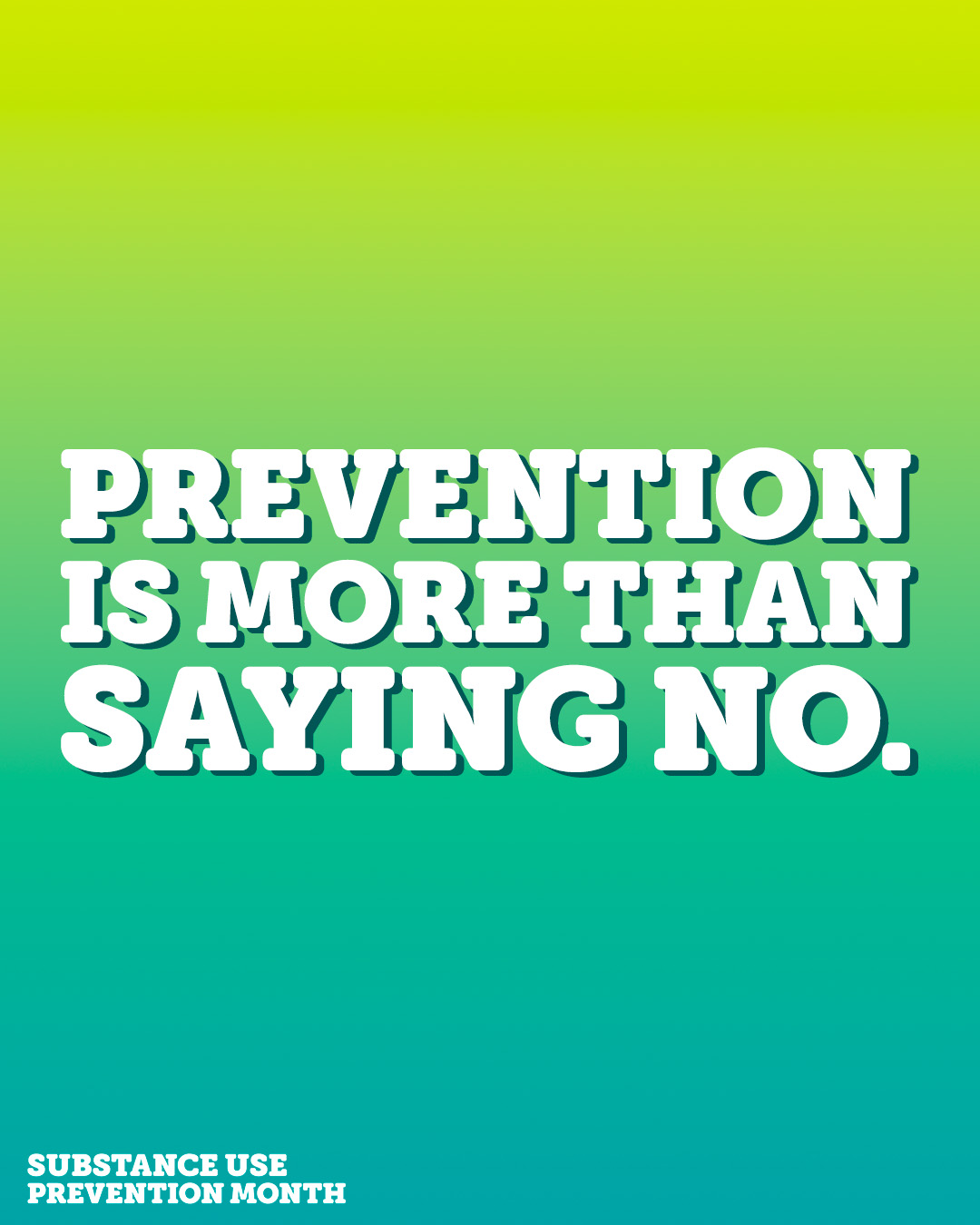 Week 4: Prevention is more than saying "no."